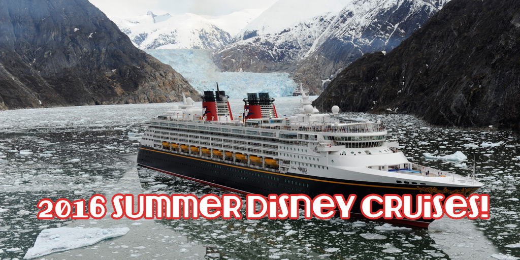 Summer 2016 Disney Cruises