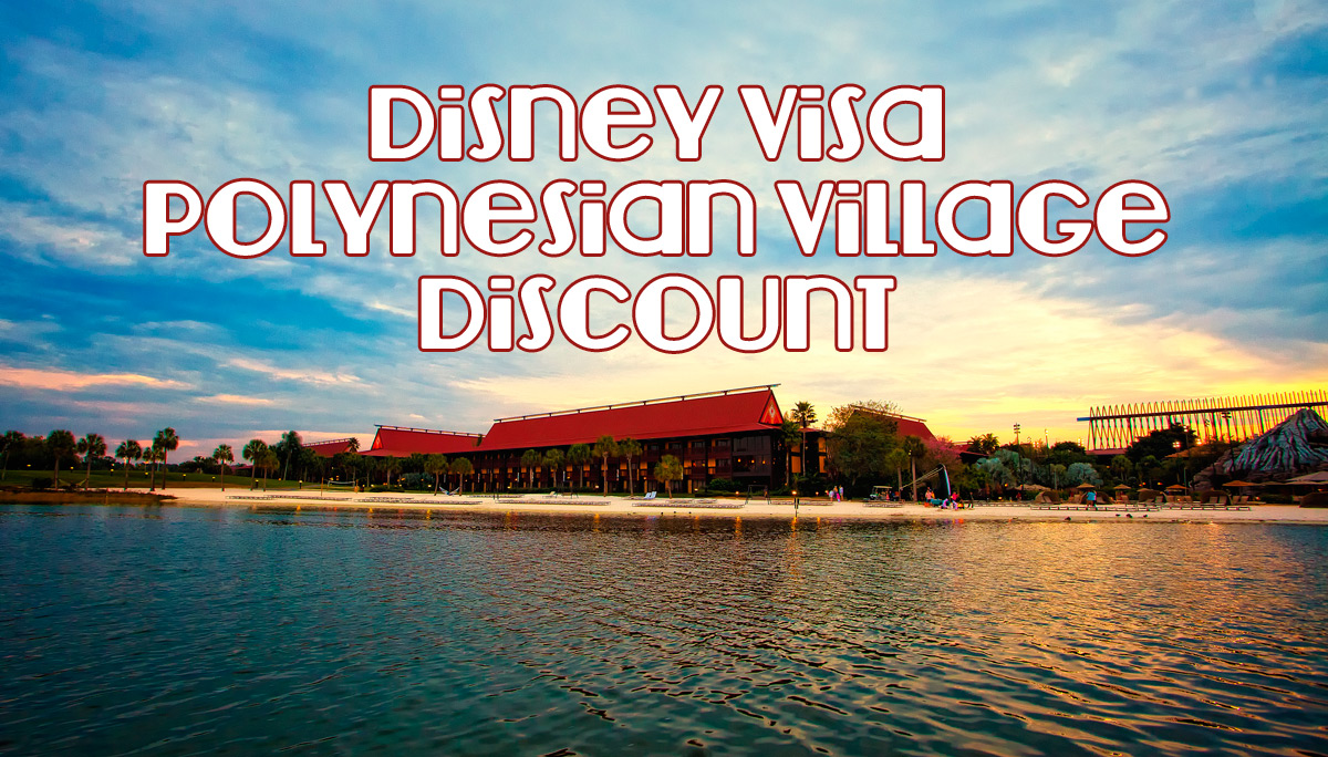 Disney Visa Discount at Disney’s Polynesian Villas & Bungalows