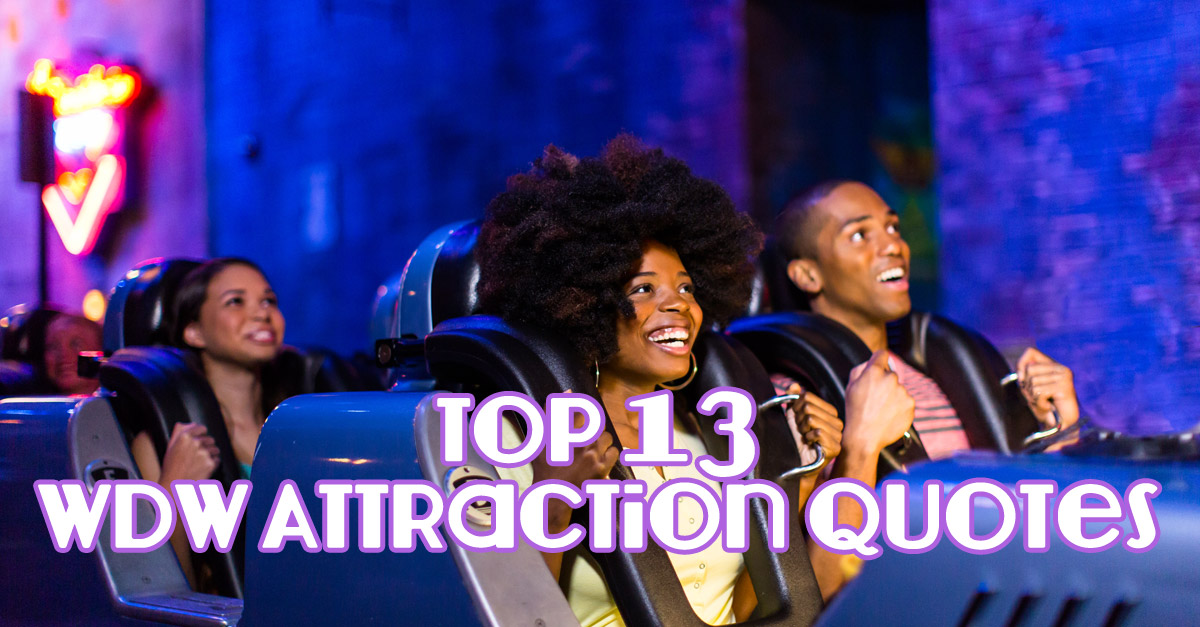 Top 13 Disney World Attraction Quotes