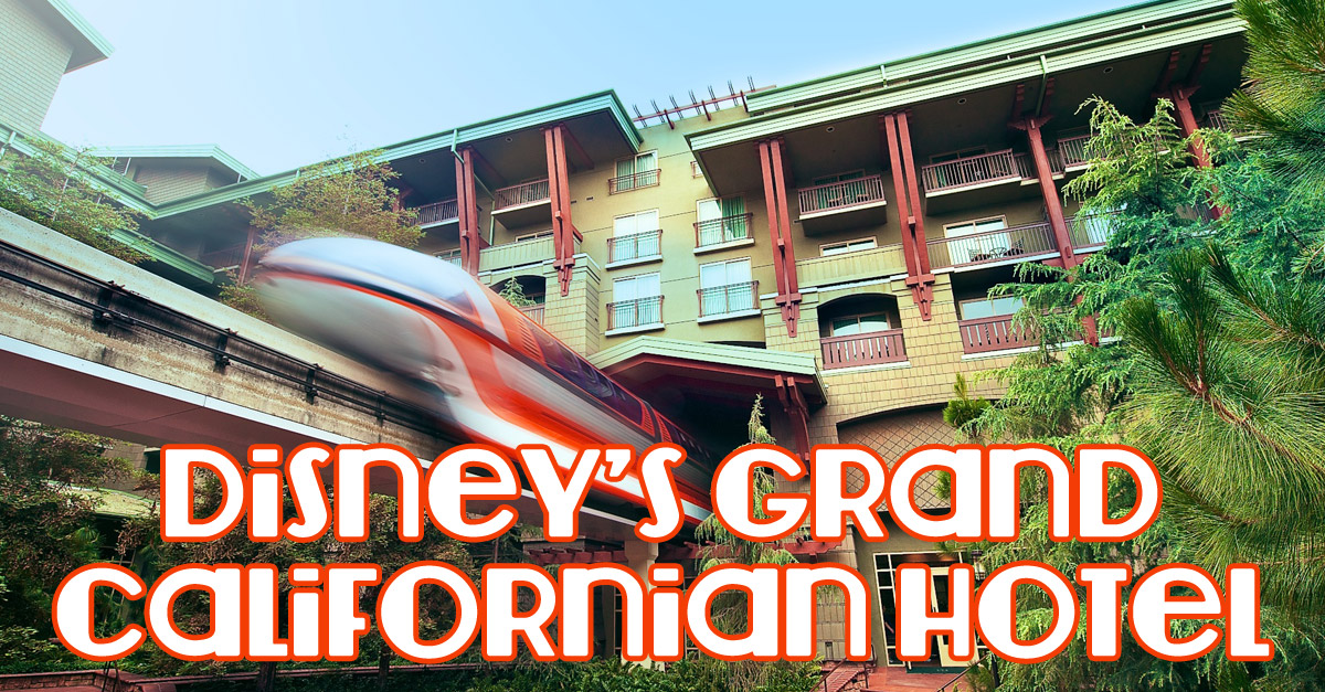 Disney’s Grand Californian Hotel