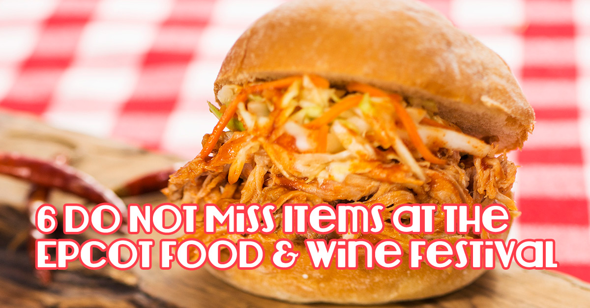 Not to Miss at the Epcot International Food and Wine Festival