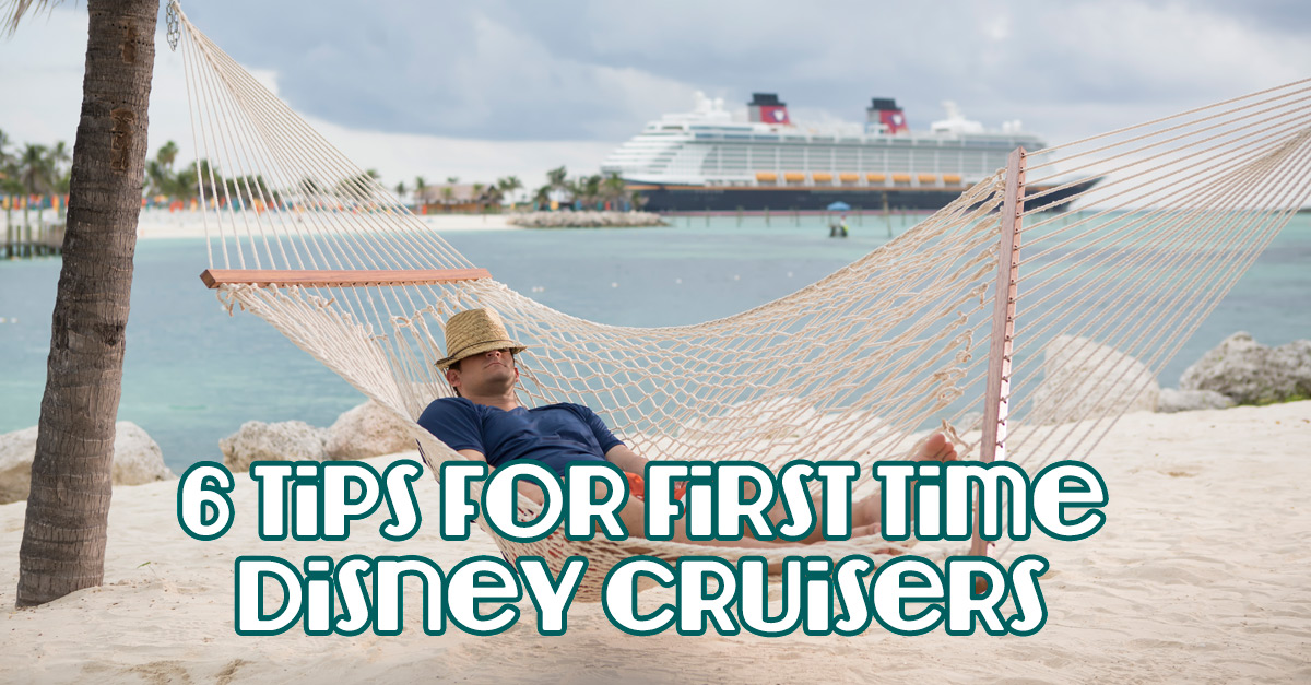 6 Tips for First Time Disney Cruisers