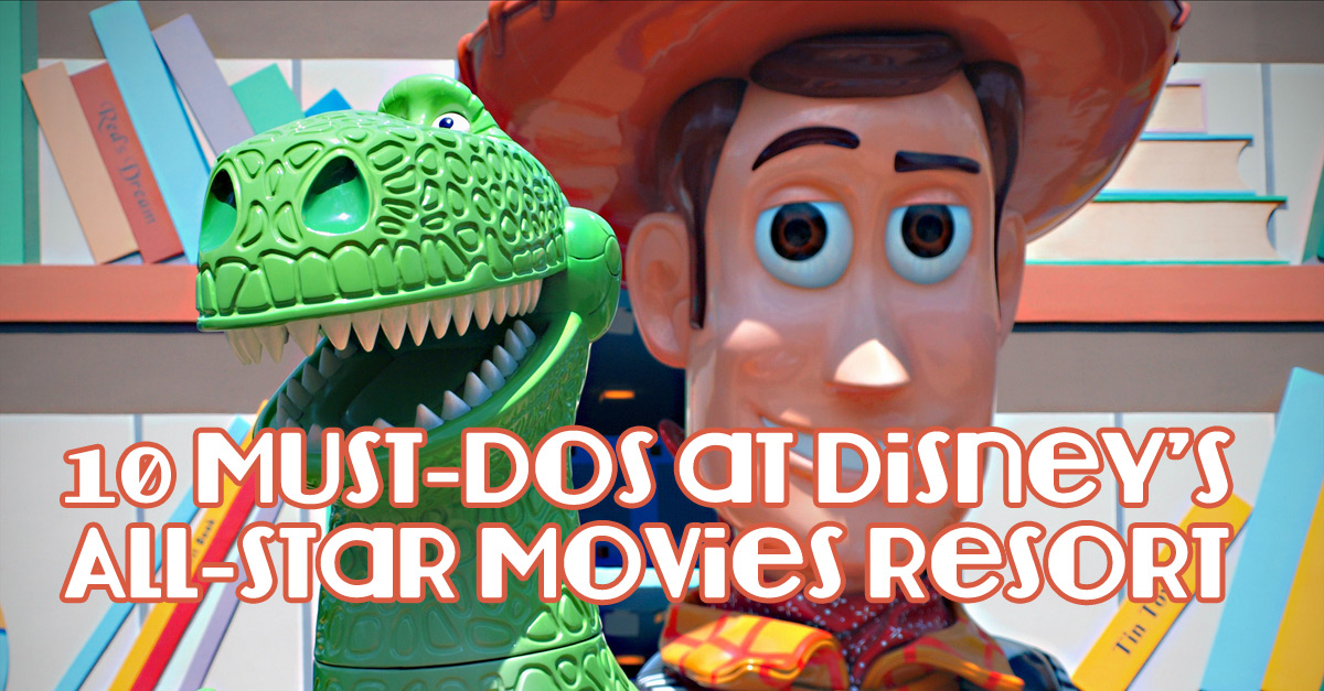 Top 10 Must-Dos at Disney’s All-Star Movies