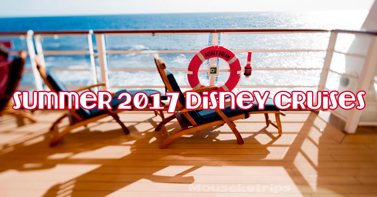 Summer 2017 Disney Cruises