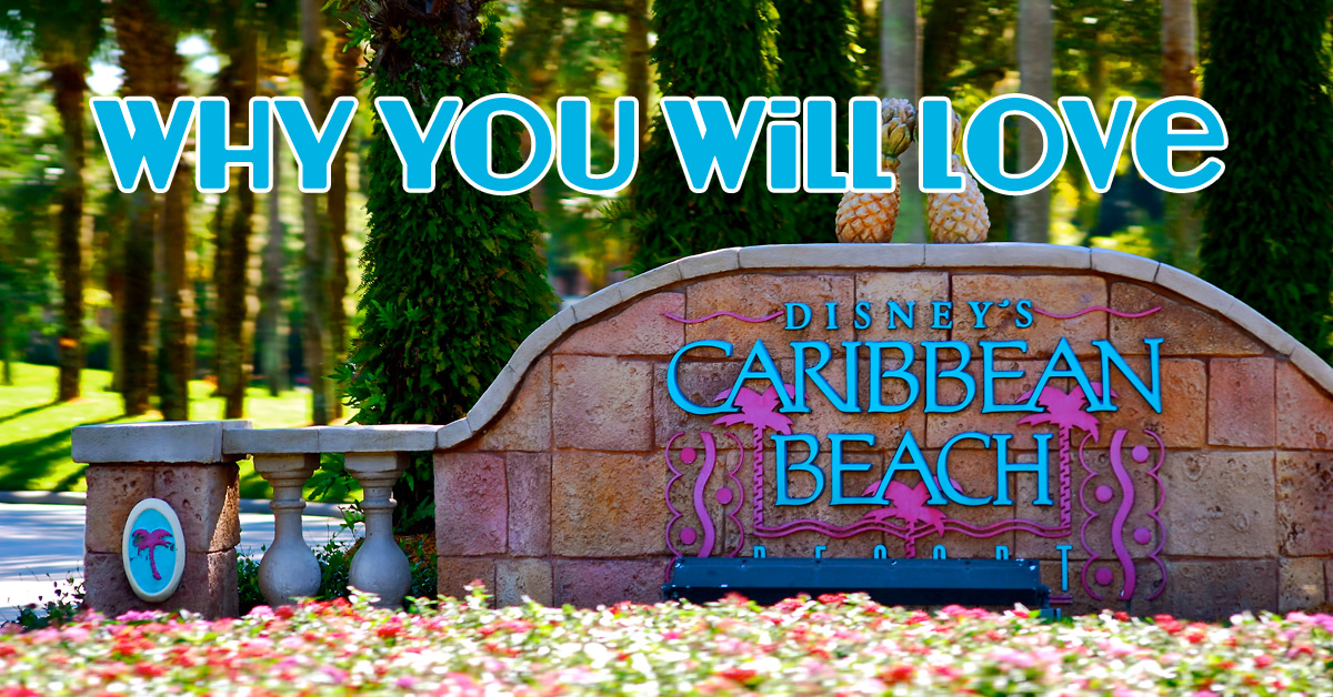 Why You Will Love Disney’s Caribbean Beach Resort