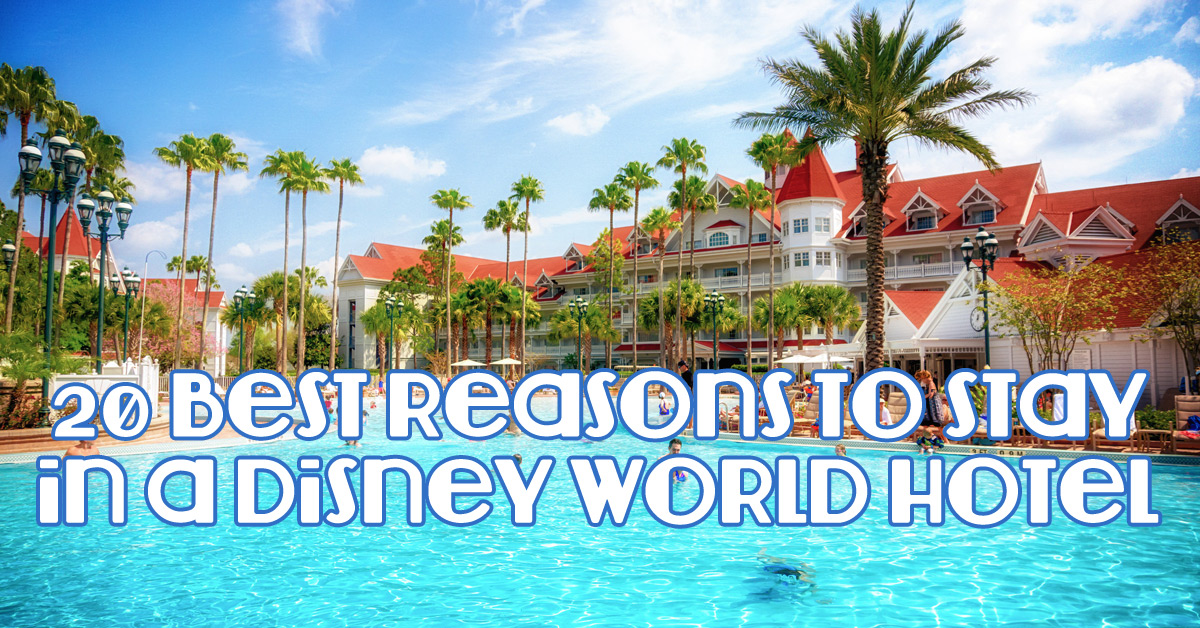 20 Best Reasons to Stay in a Disney World Hotel