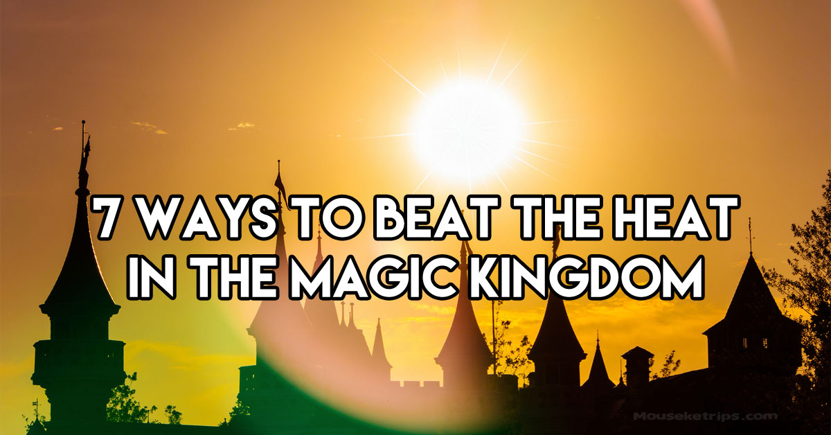 7 Ways to Beat the Heat in the Magic Kingdom
