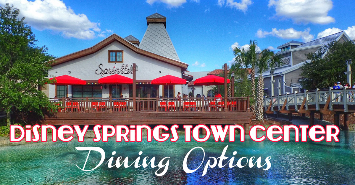 Disney Springs Town Center Dining Options